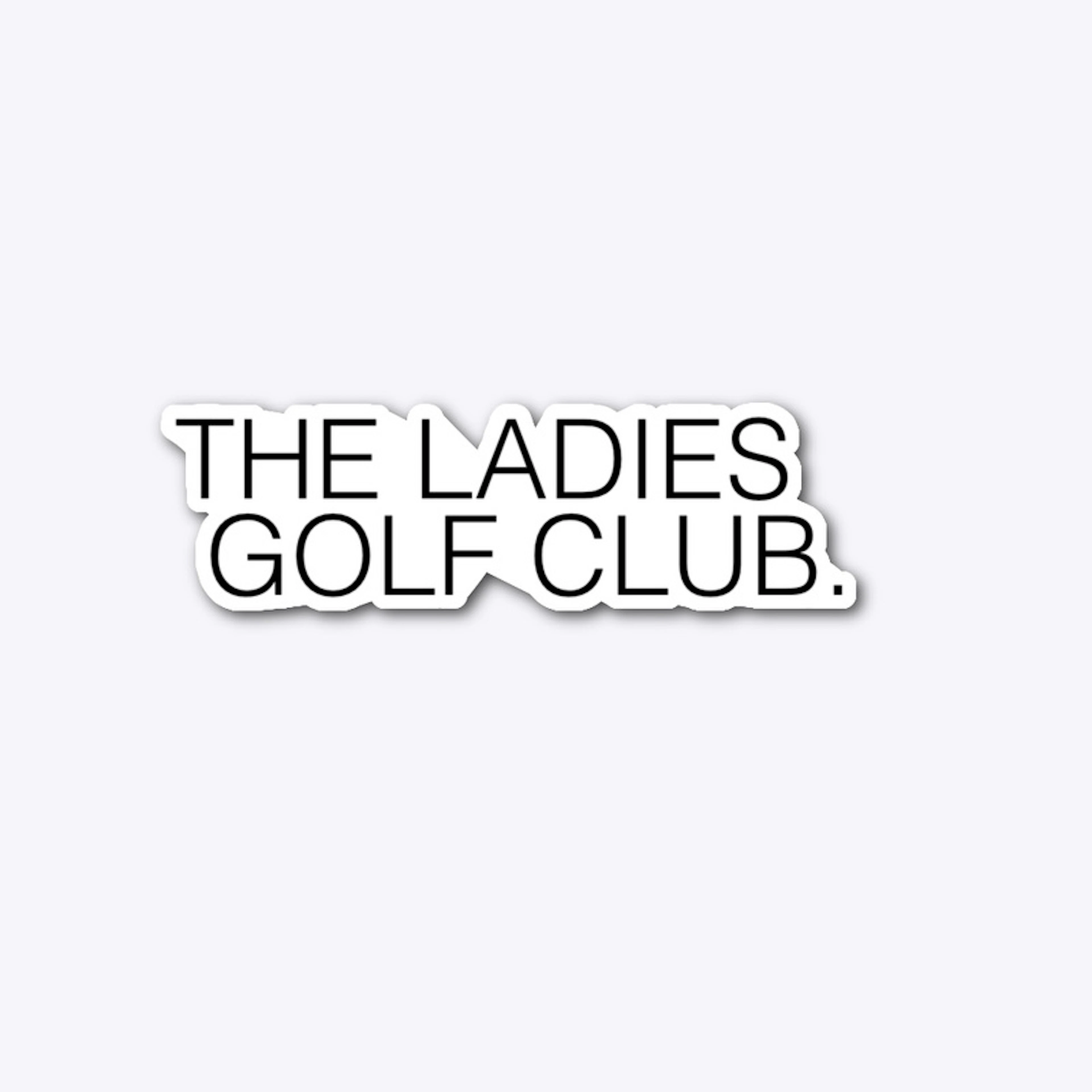 THE LADIES GOLF CLUB. 